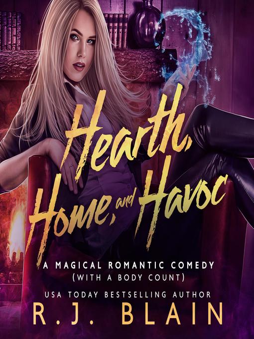Title details for Hearth, Home, and Havoc by R.J. Blain - Available
